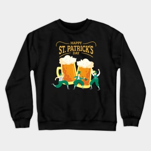 happy st patricks day Crewneck Sweatshirt